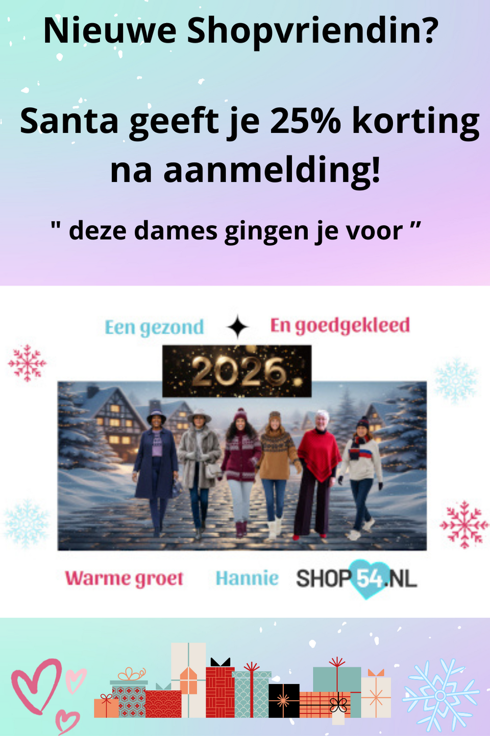 Nieuwe shopvriendin Santa geeft 25% korting na aanmelding.Shopvriendinnen in winterkleding wensen je een gezond en goed gekleed 2026