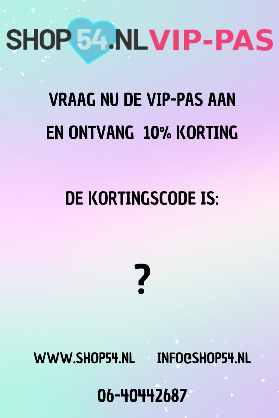 Vraag de shop54 VIP-pas aan en ontvang 10% korting!